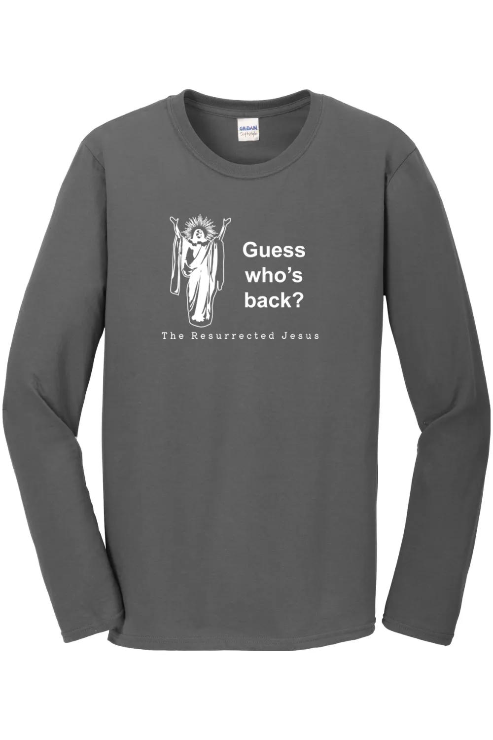 Guess Who's Back - Resurrection Jesus Long Sleeve